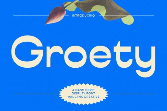 Groety: A Modern Sans Display Font for Impactful Campaign Design