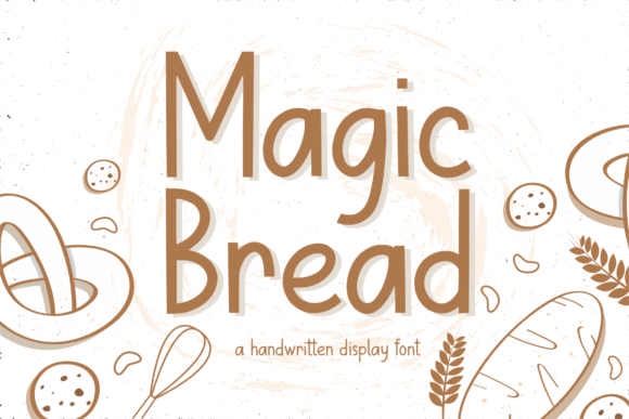 Magic Bread: A Display Font That Elevates Digital Branding
